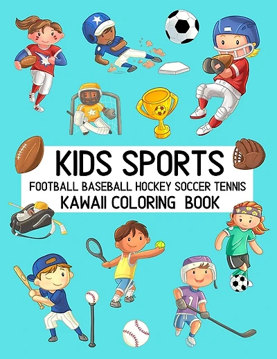 Kids Sports Kawaii Coloring Book Football Baseball Hockey Soccer Tennis: Cute Coloring Pages for Toddlers and Children