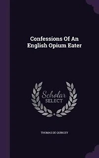 Confessions Of An English Opium Eater