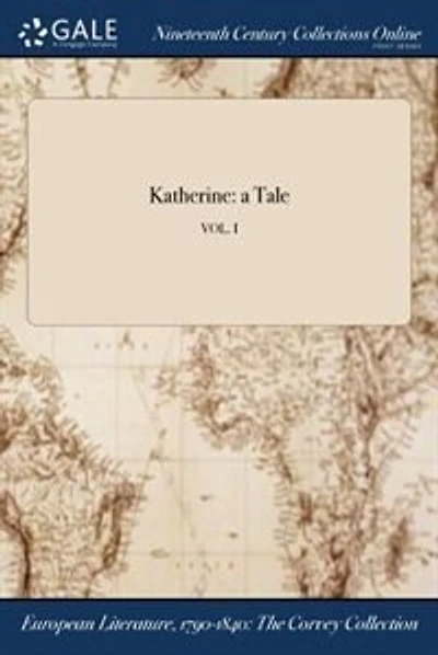 Katherine: a Tale; VOL. I