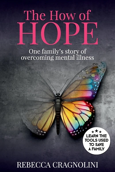 The How of HOPE: One Family's Story of Overcoming Mental Illness