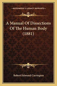 A Manual Of Dissections Of The Human Body (1881)