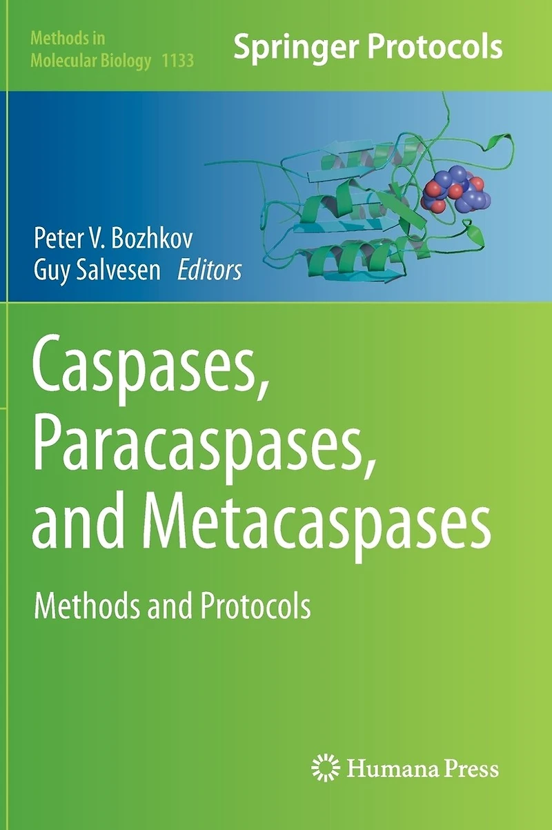 Caspases,Paracaspases, and Metacaspases: Methods Protocols