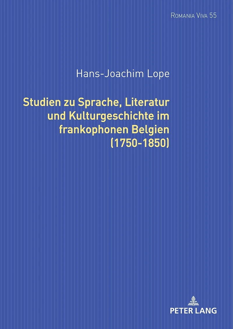 Studien zu Sprache, Literatur und Kulturgeschichte im frankophonen Belgien (1750-1850).