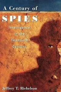 A Century of Spies: Intelligence the Twentieth