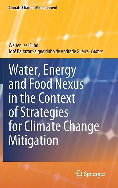 Water, Energy And Food Nexus The Context Of Strategies For Climate Change Mitigation
