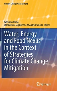 Water, Energy And Food Nexus The Context Of Strategies For Climate Change Mitigation