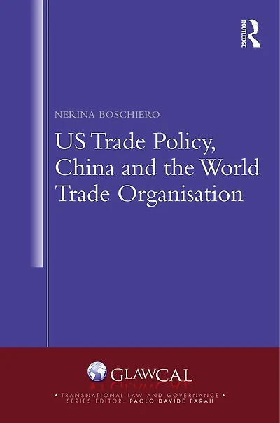 US Trade Policy, China and the World Organisation