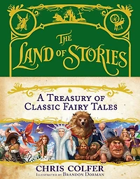 The Land of Stories: A Treasury Classic Fairy Tales