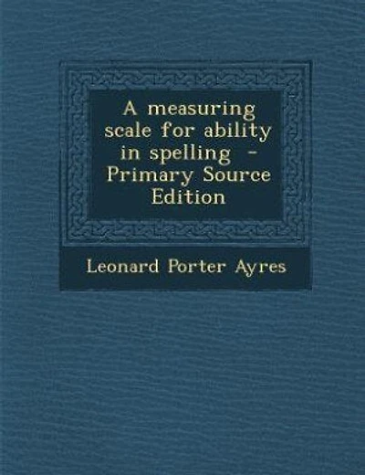 A measuring scale for ability in spelling