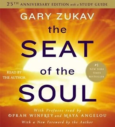 the Seat of Soul: 25th Anniversary Edition with a Study Guide