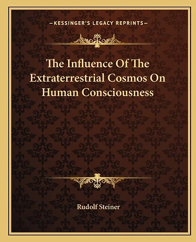 The Influence Of The Extraterrestrial Cosmos On Human Consciousness