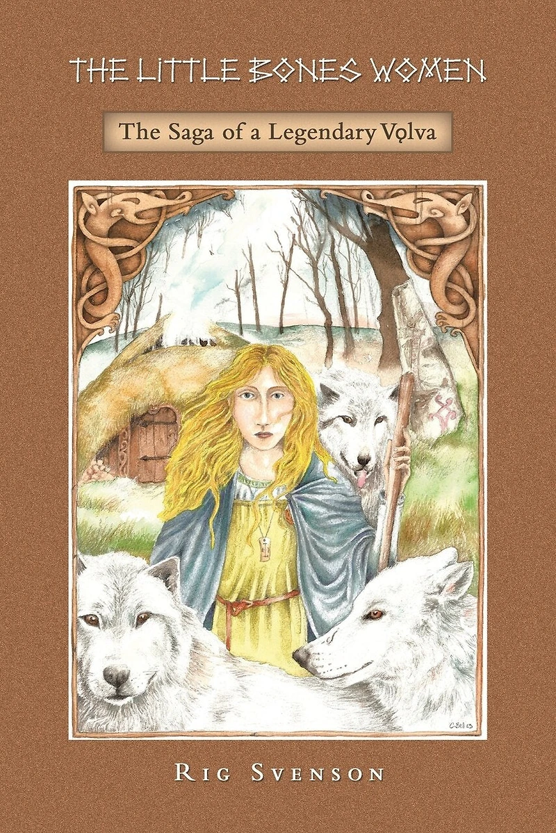 the Little Bones Women: Saga of Legendary Vlva