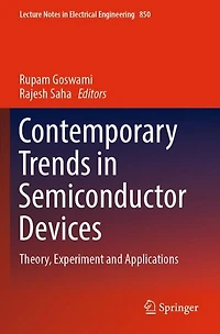 Contemporary Trends in Semiconductor Devices: Theory, Experiment and Applications
