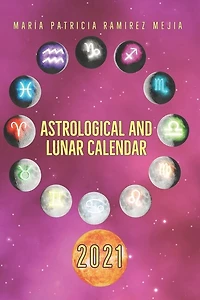Astrological and Lunar Calendar 2021