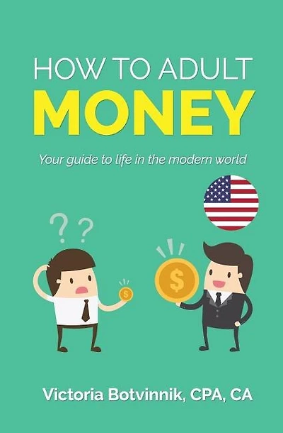 How to Adult: Money (U.S.A): Your Guide to Life in the Modern World
