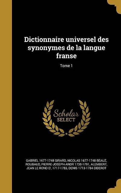Dictionnaire universel des synonymes de la langue franse; Tome 1