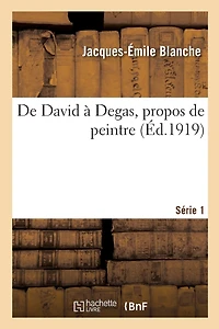 de David À Degas, Propos de Peintre. Série 1