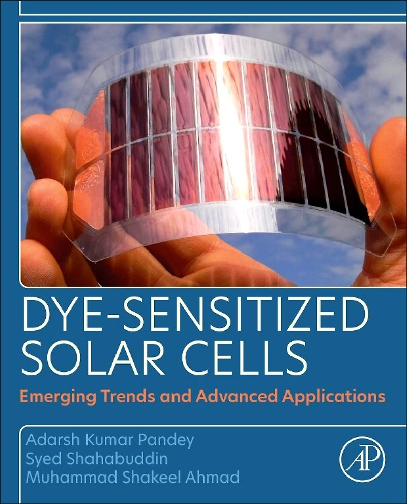 Dye-Sensitized Solar Cells: Emerging Trends and Advanced Applications