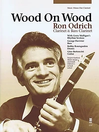 Wood On Wood: Ron Odrich - Clarinet & Bass Clarinet