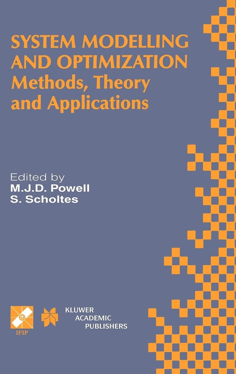 System Modelling and Optimization: Methods, Theory Applications. 19th Ifip Tc7 Conference on Optimization July 12-16, 1999, Cambridge, UK