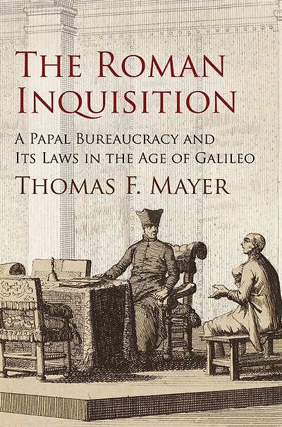 the Roman Inquisition: A Papal Bureaucracy and Its Laws Age of Galileo