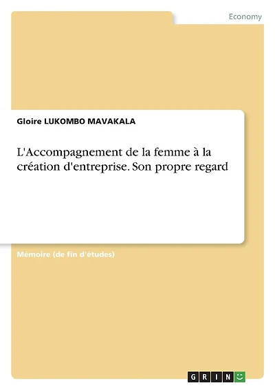 L'Accompagnement de la femme à la création d'entreprise. Son propre regard
