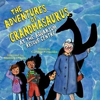 At The Aquarium Rescue Centre: Adventures of Grandmasaurus (Book 2)