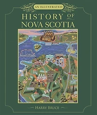 An Illustrated History of Nova Scotia: Twentieth-anniversary edition