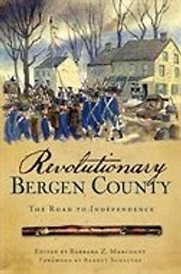 Revolutionary Bergen County:: The Road to Independence