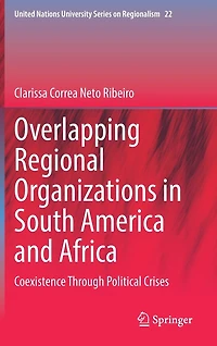 Overlapping Regional Organizations South America and Africa: Coexistence Through Political Crises