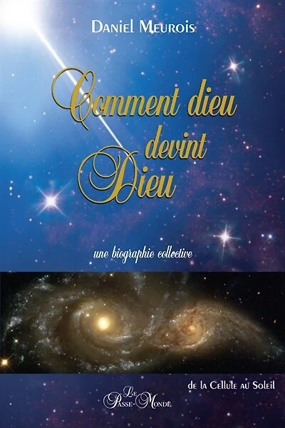 Comment Dieu devint : une biographie collective: collective