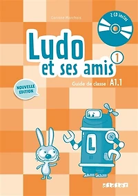 Ludo et ses amis 1: guide de classe