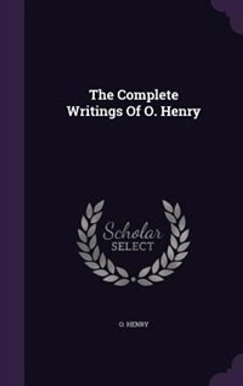 The Complete Writings Of O. Henry