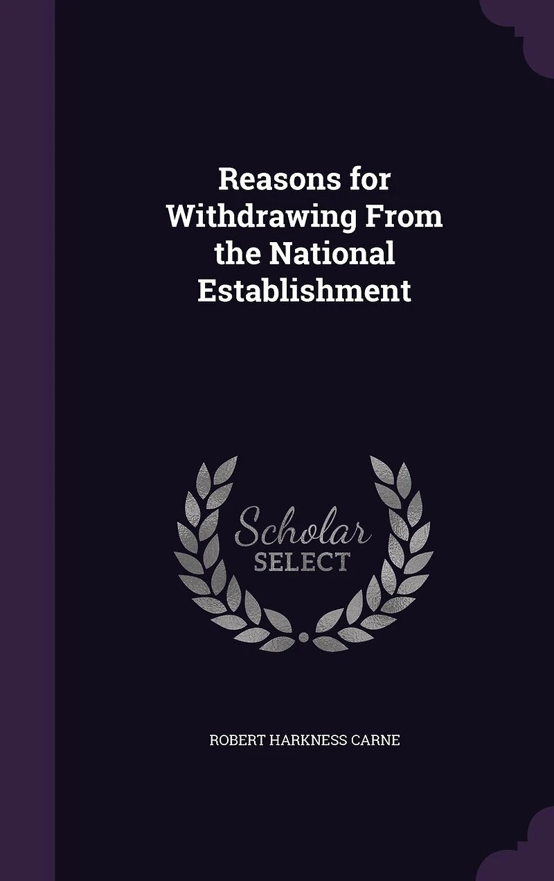 Reasons for Withdrawing From the National Establishment