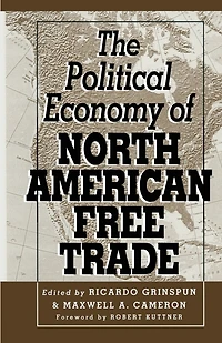 The Political Economy Of North American Free Trade