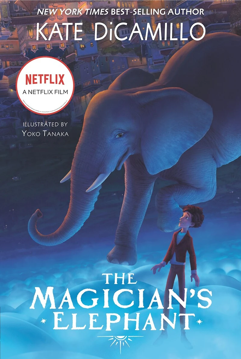 The Magician's Elephant Movie tie-in: (A Tale of Orphans, Fortune Tellers, Magic, and Mystery - An Illustrated Middle-Grade Fiction Novel for Kids Ages 8-13 Grades 3-7)