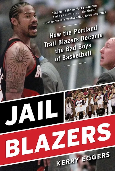 Jail Blazers: How The Portland Trail Blazers Became Bad Boys Of Basketball