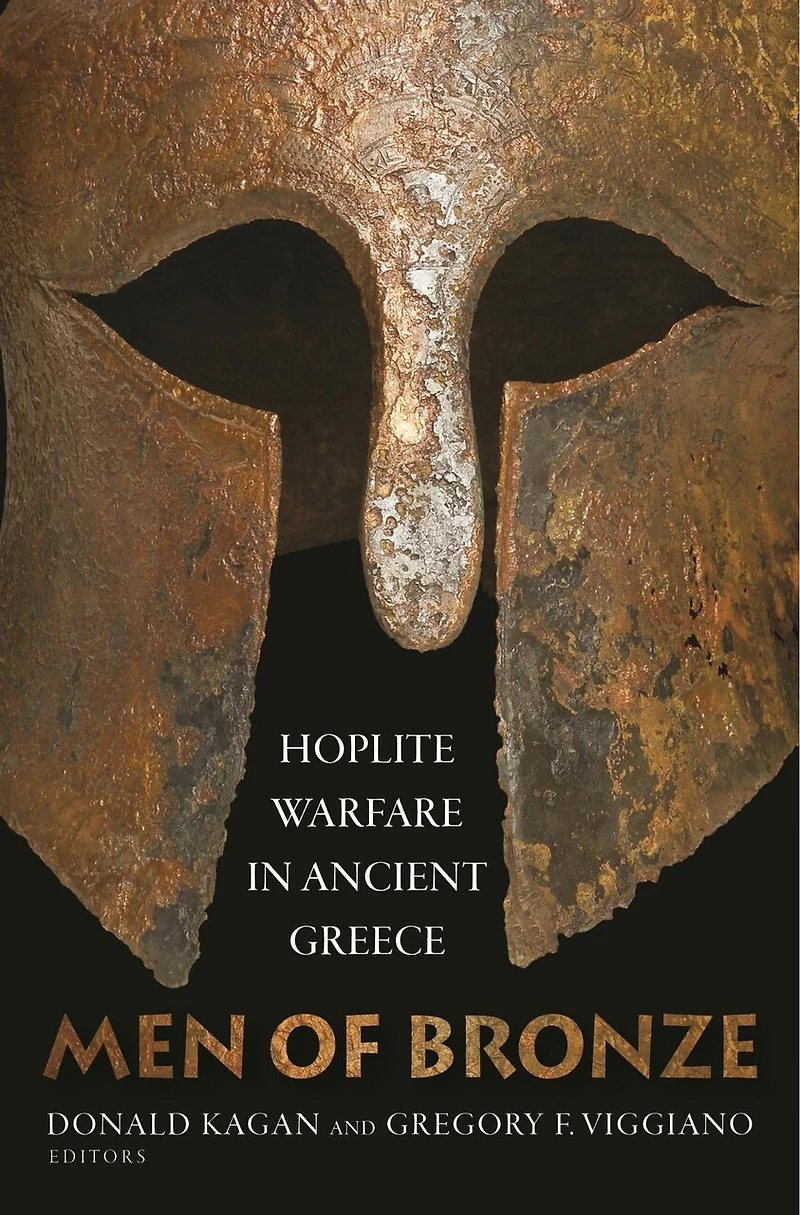 Men of Bronze: Hoplite Warfare Ancient Greece