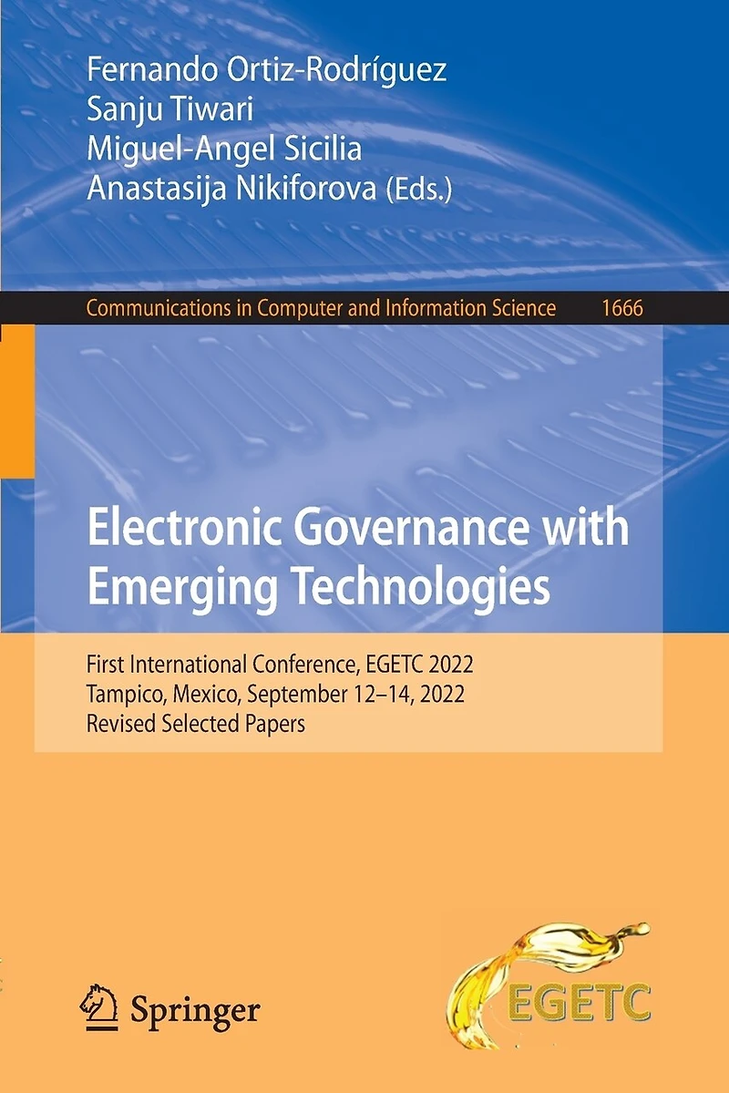 Electronic Governance with Emerging Technologies: First International Conference, EGETC 2022, Tampico, Mexico, September 12-14, Revised Selected Papers