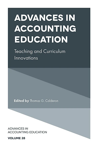 Advances Accounting Education: Teaching and Curriculum Innovations