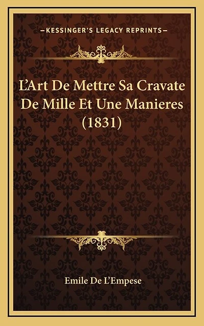 L'Art De Mettre Sa Cravate De Mille Et Une Manieres (1831)