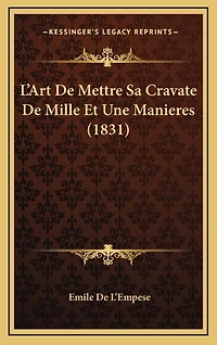 L'Art De Mettre Sa Cravate De Mille Et Une Manieres (1831)