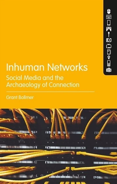 Inhuman Networks: Social Media And The Archaeology Of Connection