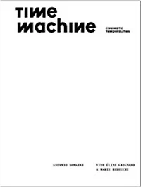 Time Machine: Cinematic Temporalities