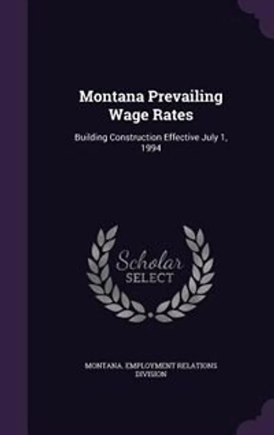 Montana Prevailing Wage Rates: Building Construction Effective July 1