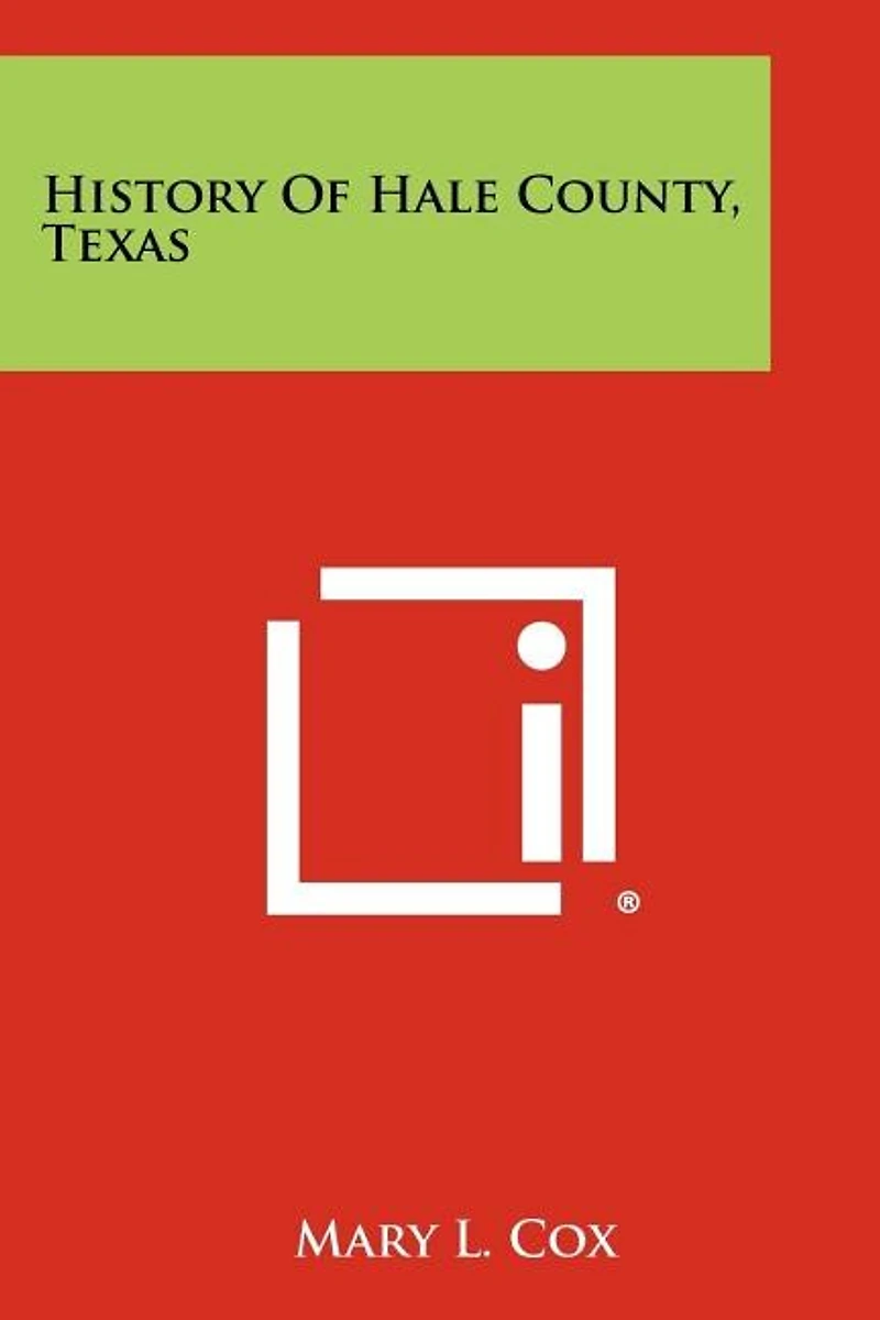 History Of Hale County, Texas