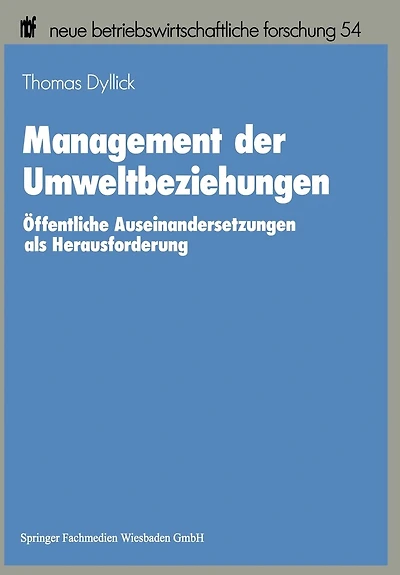 Management der Umweltbeziehungen: Öffentliche Auseinandersetzungen als Herausforderung