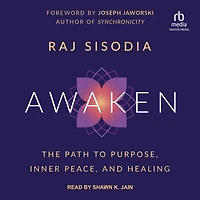 Awaken: The Path to Purpose, Inner Peace, and Healing