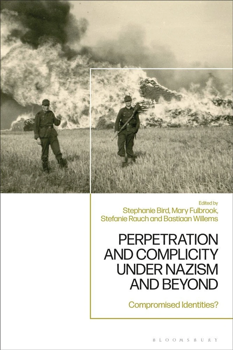 Perpetration and Complicity under Nazism Beyond: Compromised Identities?