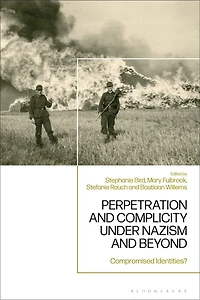 Perpetration and Complicity under Nazism Beyond: Compromised Identities?
